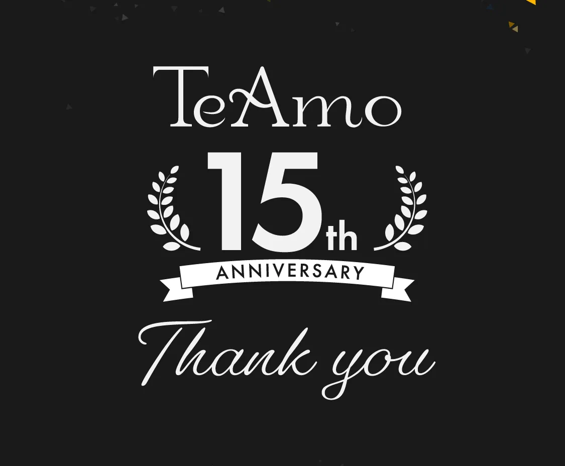 TeAmo 15th ANNIVERSARY Thank you